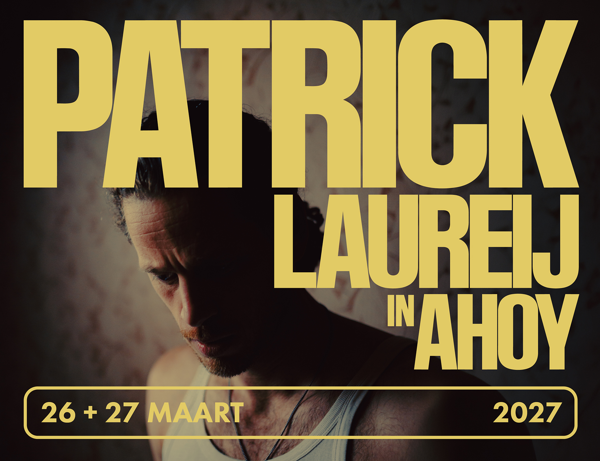 26 en 27 maart 2027 Patrick Laureij live Ahoy